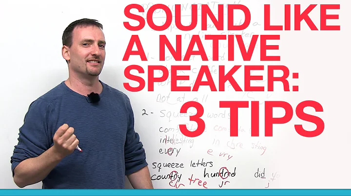 3 tips for sounding like a native speaker