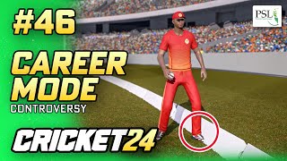 CONTROVERSY - CRICKET 24 CAREER MODE #46