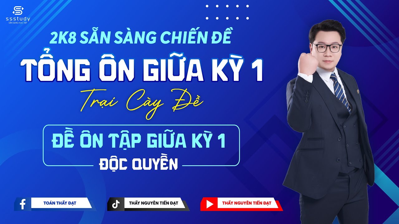 LIVESTREAM 2K8 - CHỮA ĐỀ ÔN TẬP GIỮA HỌC KỲ I MỨC ĐIỂM 9+ | Thầy Nguyễn Tiến Đạt
