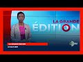 LA GRANDE EDITION LE 26 JUILLET 2025 LA GRANDE EDITION LE 26 JUILLET 2025