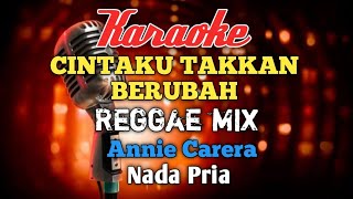 Cintaku takkan berubah Reggae Mix Karaoke nada Pria