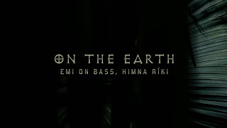 Emi On B, Himna Ríki - On The Earth