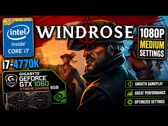 Windrose on i7-4770K 3.5GHz GTX 1060 1080p Medium - YouTube