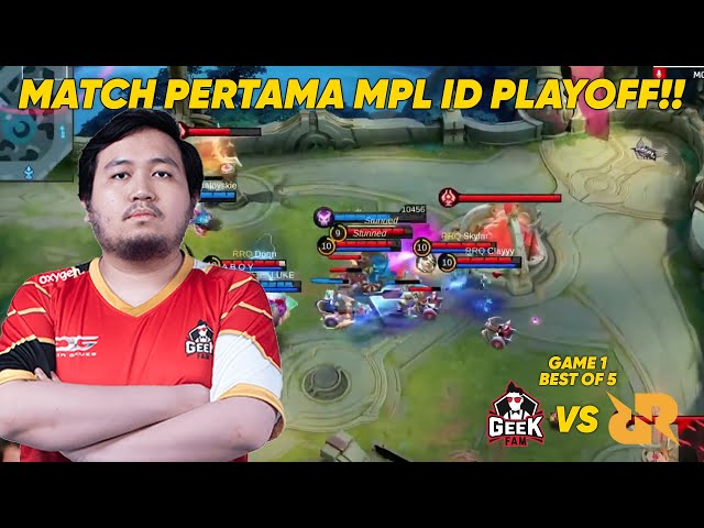 MATCH PERTAMA MPL INDONESIA PLAYOFF SEASON 13 !! GEEK VS RRQ GAME 1 class=