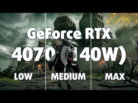 🎮 NVIDIA GeForce RTX 4070 [Laptop, 140W] - Elden Ring gameplay benchmarks (1080p)