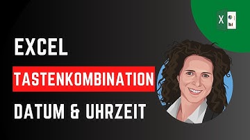 Excel Tastenkombination Datum und Uhrzeit