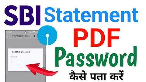 Sbi Statement Pdf Password Kaise Pata Kare | How to get Sbi Statement Pdf Password 2025