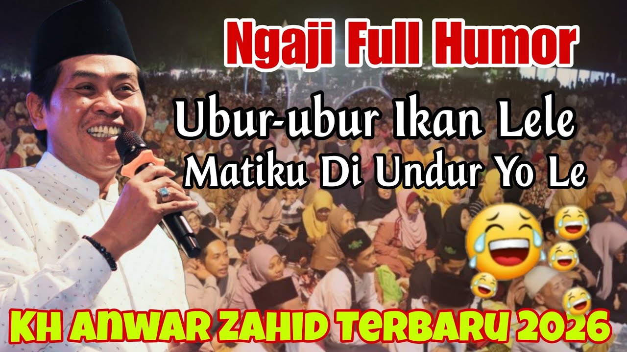 PENGAJIAN LUCU KH ANWAR ZAHID TERBARU ♥️AKEH WONG SENG PENGEN MATINE DI UNDUR  - CERAMAH FULL HUMOR 