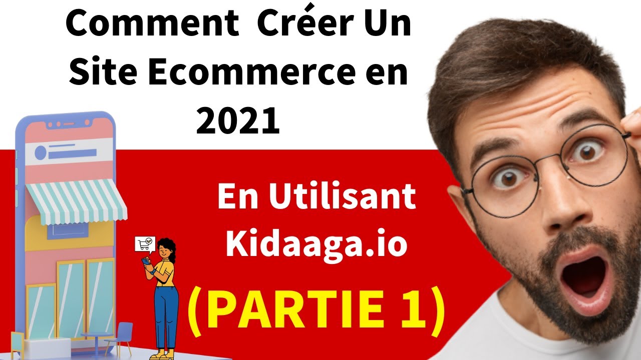Comment Créer Un Site Ecommerce, Une Boutique en Ligne (Tuto Kidaaga.io ...