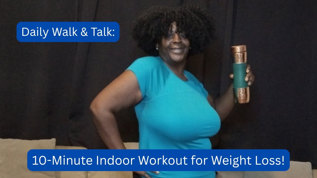 Daily Walk & Talk 10 Minute Indoor Workout for Weight Loss! - YouTube