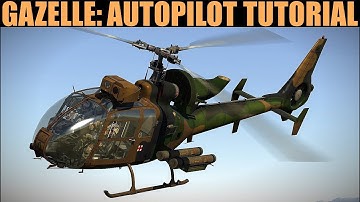 Sa342 Gazelle: Autopilots Tutorial | DCS WORLD