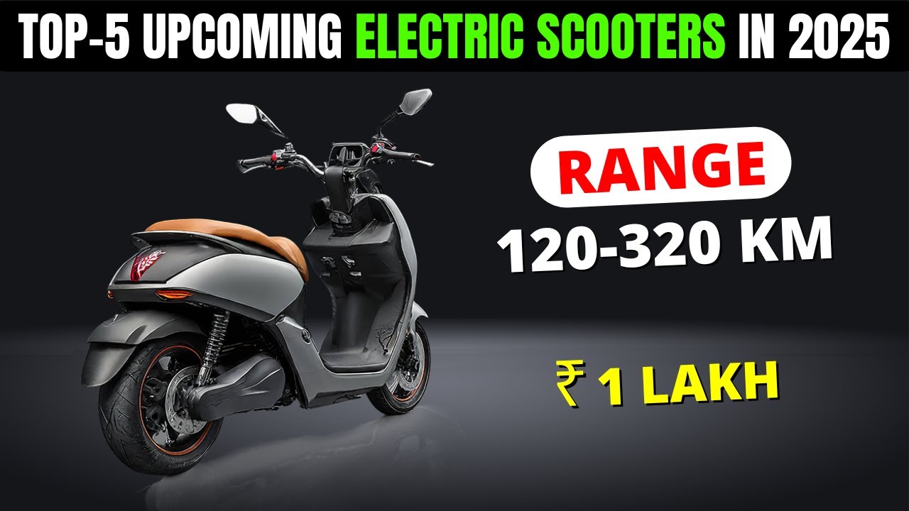TOP 5 UPCOMING ELECTRIC SCOOTERS IN INDIA 2025 | Price, Launch Date ...
