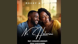 Ni Helerini (feat. Rocky & Tyler, Ndzhuti & Slash wa marimba)