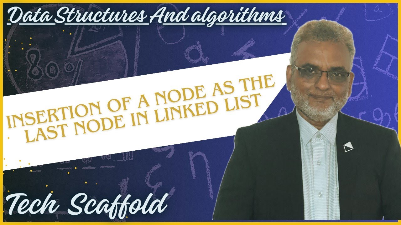 22.Insertion of a Node as a last Node in Linked List - YouTube