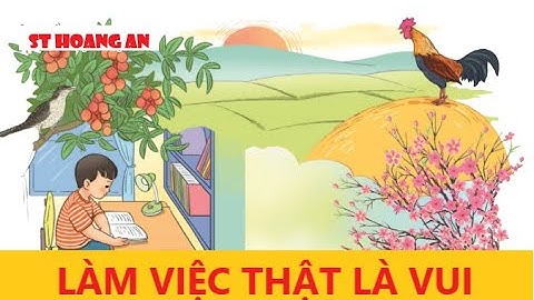 Làm việc thật là vui I Sách giáo khoa Tiếng Việt 2 tập 1 Kết nối tri thức với cuộc sống. Bài đọc mẫu