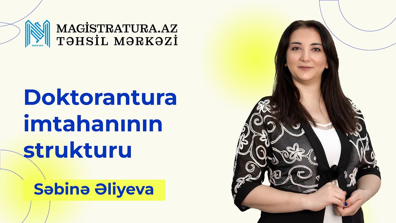 Doktorantura imtahanının strukturu - Səbinə Əliyeva