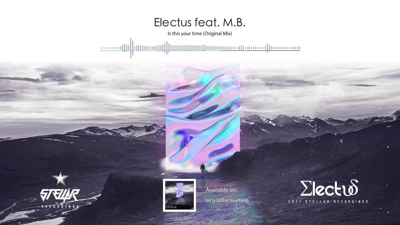 Electus feat. M.B. - Is this your time (Original Mix)