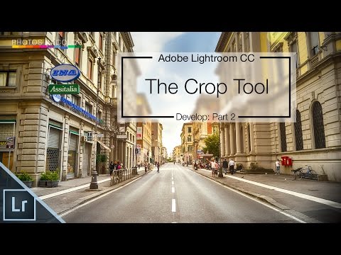Lightroom 6 / CC Tutorial - Crop Tool - How to crop a photo in Lightroom CC