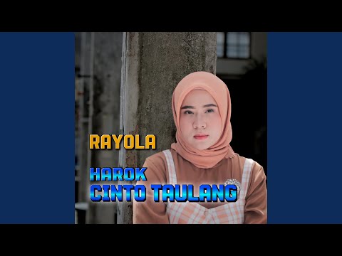 Harok Cinto Taulang - Rayola