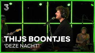 Video thumbnail of "Thijs Boontjes speelt 'Deze Nacht' | 3FM Live Box | NPO 3FM"