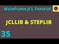 Jcllib  steplib en jcl  tutoriel pratique jcl mainframe  partie 35