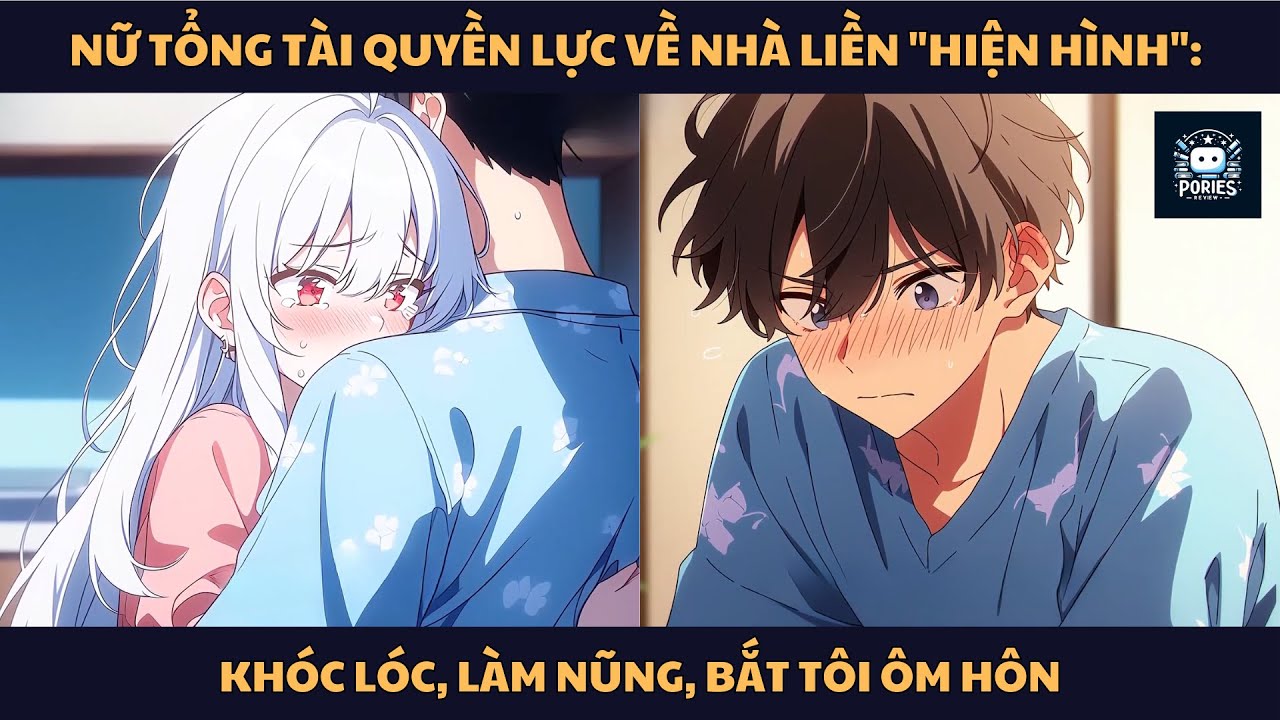 [FULL] NỮ TỔNG TÀI QUYỀN LỰC VỀ NHÀ LIỀN 