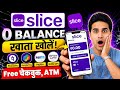 Slice Bank Account Opening | Slice Savings Account | Slice Account Opening | Zero Balance Account