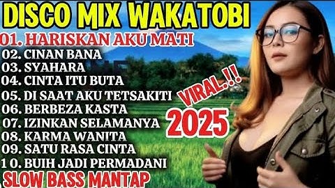 TERBARU 2025‼️DISCO MIX WAKATOBI POP NOSTALGIA POPULAR SAMPAI SAAT INI