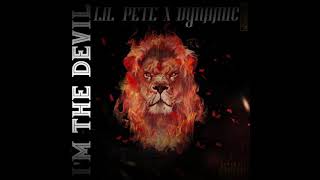 Lil Pete X Dynamic - I’m The Devil (Audio)