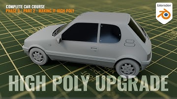 Complete Low Poly Car Tutorial - Part 15 - Making our low poly HIGH POLY