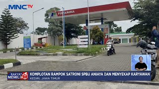 Ngeri, Kawanan Perampok Bercadar Satroni SPBU di Kediri, Uang Rp35 Juta Berhasil Digondol -LIS 08/02
