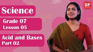 Lesson 05 - Acid and bases (Part 02) | Grade 07 Science in English