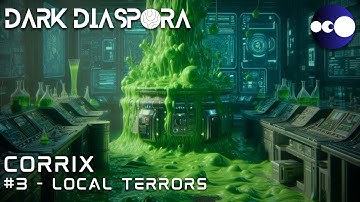 CORRIX #3 Local Terrors | DARK DIASPORA UNIVERSE | Journey in World-Building Project