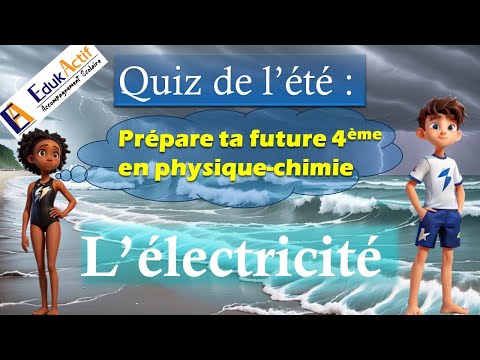 Préparation à la 4ème Physique-chimie Niveau 5ème-Quiz 5 sur le thème Électricité. #quiztest