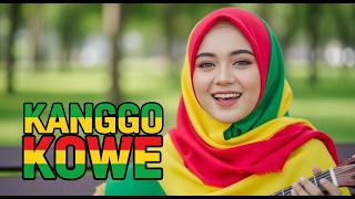 KANGGO KOWE - Reggae Version – Enak Didengar & Santai