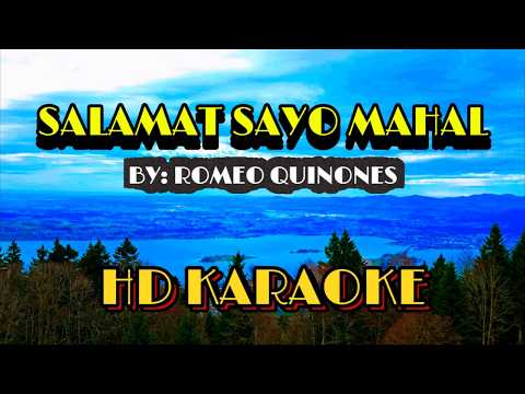 SALAMAT SAYO MAHAL - HD KARAOKE VERSION || ORIGINAL KEY BY ROMEO QUINONES