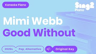 Video thumbnail of "Mimi Webb - Good Without (Karaoke Piano)"