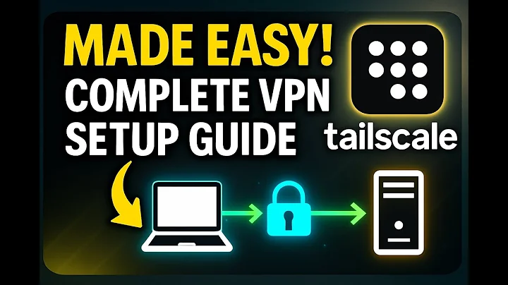 Tailscale Tutorial: Complete VPN Setup Guide for Beginners 2025