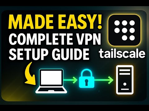 Tailscale Tutorial: Complete VPN Setup Guide for Beginners 2025