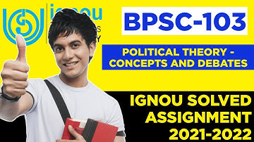 BPSC -103: POLITICAL THEORY – CONCEPTS & DEBATES | IGNOU SOLVED ASSIGNMENT 2021-22 | January & July