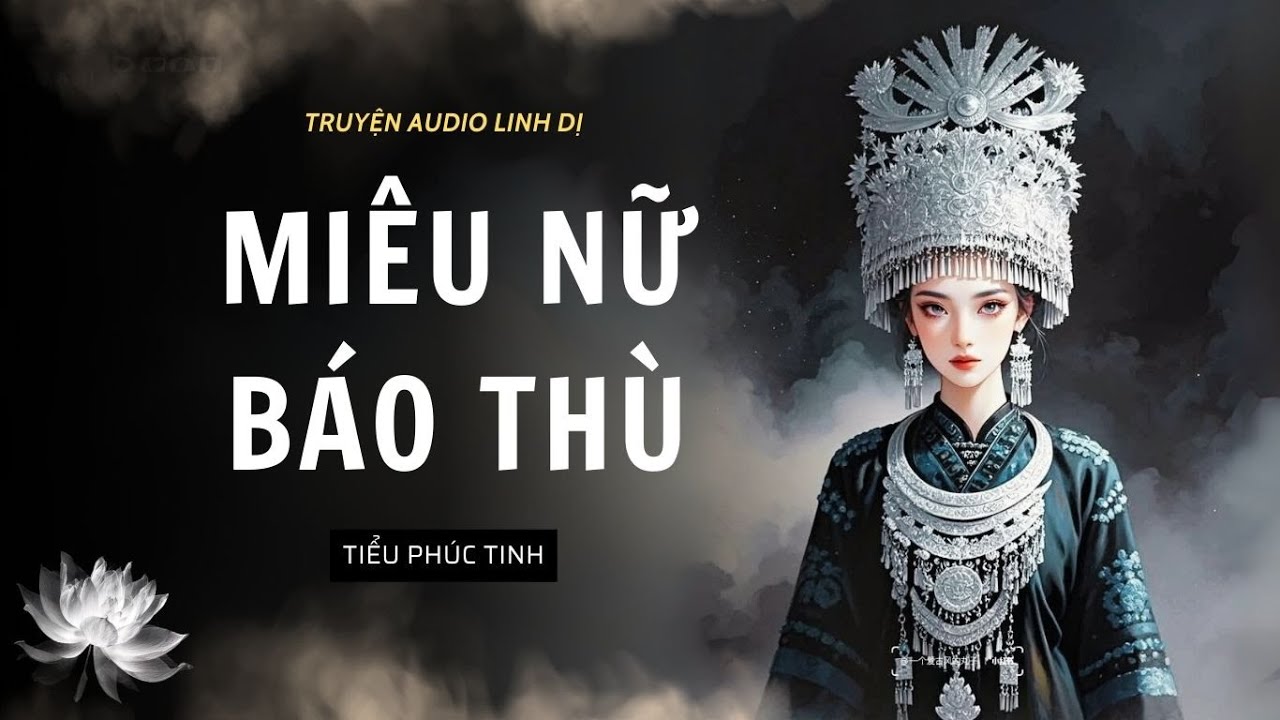 [Truyện Linh Dị ] MIÊU NỮ BÁO THÙ | Tiểu Phúc Tinh