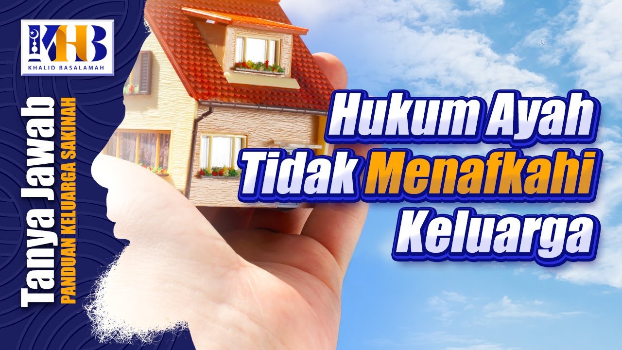 [KHB TJ] Hukum Ayah Tidak Menafkahi Keluarga