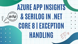 Integrating Serilog & Azure App Insights in .NET Core | Request Logging & Exception Handling screenshot 5