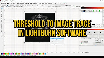 Threshold to Image Trace in LightBurn Software