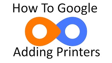 How to Google: Adding Printers