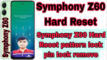 Symphony Z60 Plus Hard Reset Pattern Lock & Password Lock Symphony Z60 Plus How to Remove Password