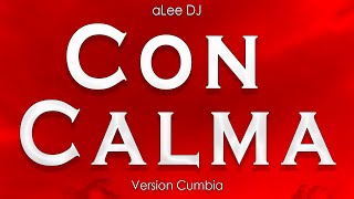 Con Calma Versión Bia Remix - Alee Dj