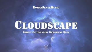 Cloudscape | Contemporary Ambient Background Music - Royalty Free/Music Licensing by RomanSenykMusic - Royalty Free | Creative Commons 3,365 views 7 months ago 4 minutes, 11 seconds