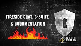 2022 CyberForce Competition® Fireside Chat: C-Suite & Documentation