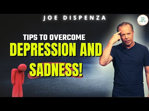 Joe Dispenza - TIPS TO OVERCOME DEPRESSION AND SADNESS❗ Eng. Sub.